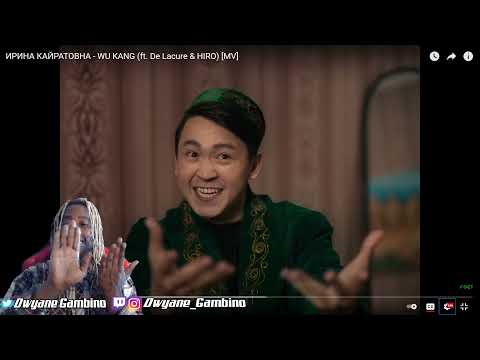 Видео: ИРИНА КАЙРАТОВНА - WU KANG ft De Lacure & HIRO (MV) Dwyane Gambino Reaction