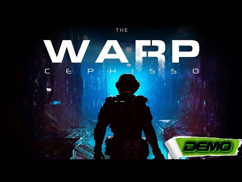 Видео: ДЕМО-версия WARP CEPHISSO / Первый взгляд на космический хоррор.