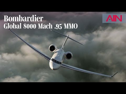 Видео: Bombardier утверждает, что Global 8000 — самый быстрый бизнес-джет со скоростью 0,95 Маха (MMO) —...