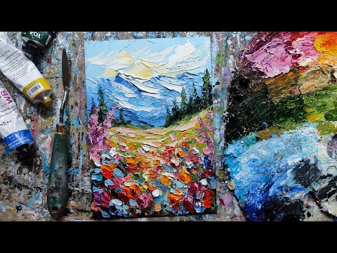 Видео: ЦВЕТЫ В ГОРАХ мастихином ИМПАСТО