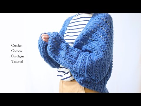 Видео: Учебник по вязанию крючком кардигана-кокона