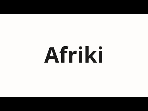 Видео: How to pronounce Afriki | Африки (Africa in Russian)