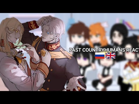 Видео: Past countryhumans react||Реакция стран из прошлого||rus/eng||13+||by:Katshen!