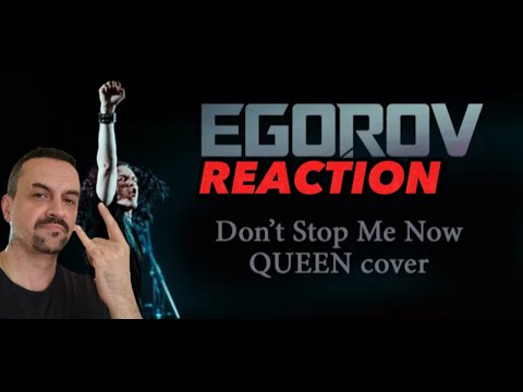 Видео: EGOROV (Евгений Егоров) - Don't Stop Me Now (QUEEN cover)  REACTION