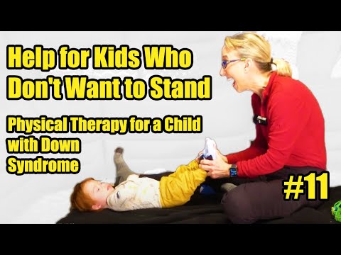 Видео: #11 Помощь детям, которые не хотят стоять: физиотерапия для ребенка с синдромом Дауна