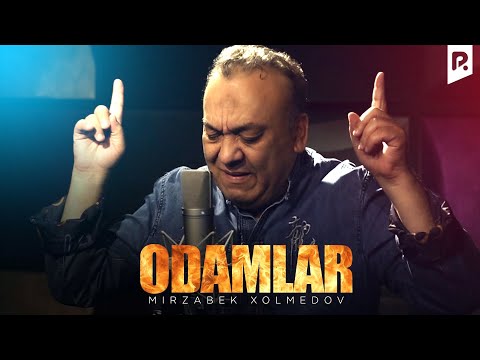 Видео: Mirzabek Xolmedov - Odamlar | Мирзабек Холмедов - Одамлар