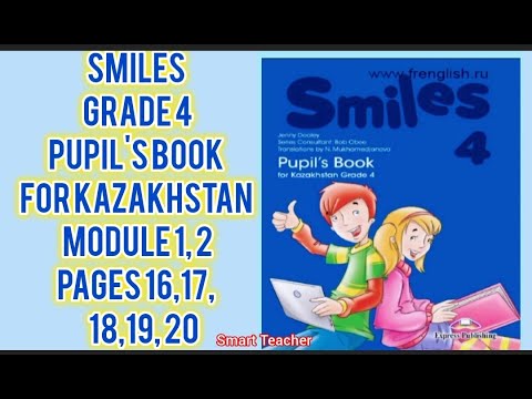 Видео: Ағылшын тілі 4-сынып Smiles grade 4 Pupil's book for Kazakhstan Module 1,2 Pages 16,17,18,19,20
