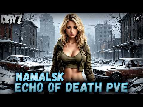 Видео: DAYZ PVE | ОБЗОР НОВОГО СЕРВЕРА ECHO OF DEATH НА КАРТЕ NAMALSK #dayz #dayzpve #pve