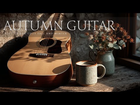 Видео: Теплая Осенняя Гитарная Музыка 🍂 Спокойный Фингерстайл для Уютных Вечеров и Кофе