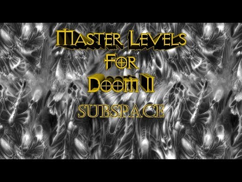 Видео: Прохождение Master Levels for Doom 2 [Subspace] (100%)