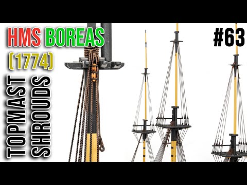 Видео: #63 - СТУПЕНЧАТЫЕ ВАНТА - Реставрация и модернизация корабля HMS BOREAS (1774)