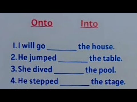 Видео: Упражнение по английской грамматике - ONTO | INTO | когда вы его используете?