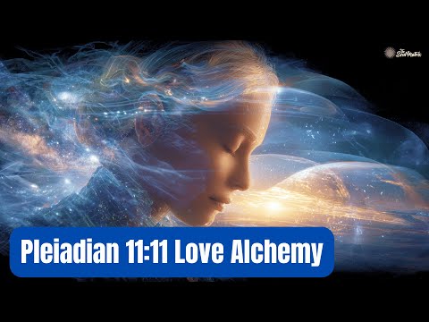 Видео: Плеядеанская передача алхимии любви 11-11