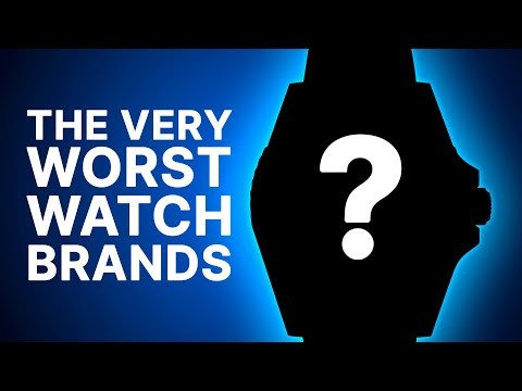 Видео: Знаете ли вы худшие бренды часов в мире?