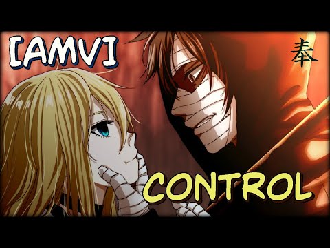 Видео: ★Ангел Кровопролития★ [•AMV•] - Control ᴴᴰ \「Аниме клип」
