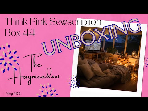 Видео: За розовой дверью – Think Pink Sewscription Box 44 | Распаковка | Австралийский видеоблог о шитье...