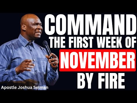 Видео: ПОВЕЛЕНИЕ НА ПЕРВУЮ НЕДЕЛЮ НОЯБРЯ — ПУСТЬ НЕБЕСА ОТВЕТЯТ ОГНЕМ || АПОСТОЛ ДЖОШУА СЕЛМАН