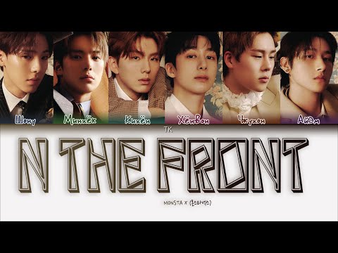 Видео: MONSTA X - N the Front [ПЕРЕВОД НА РУССКИЙ/КИРИЛЛИЗАЦИЯ Color Coded Lyrics]