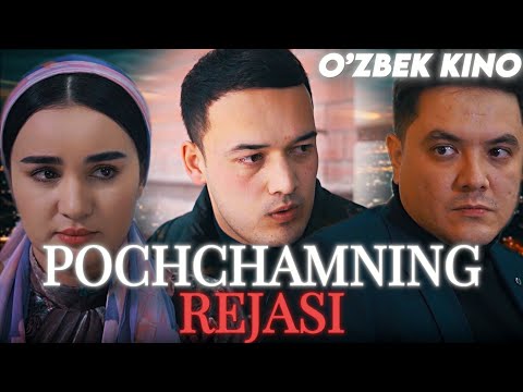 Видео: О'ZBEK FILM || POCHCHAMNING REJASI ||  ЎЗБЕК ФИЛМ