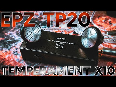 Видео: EPZ TP20 и Temperament X10 - Отличный цап,и очень неплохие вкладыши!