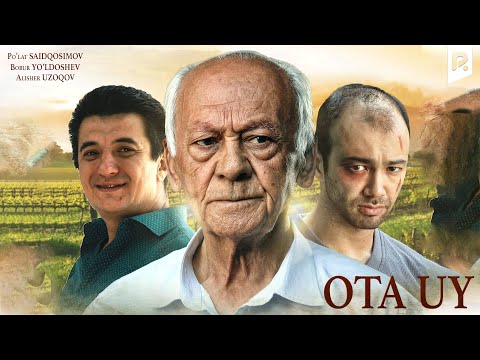 Видео: Ota uy (o'zbek film) | Ота уй (узбекфильм)