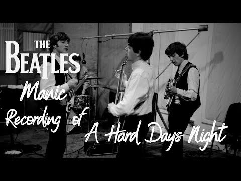 Видео: Запись The Beatles «A Hard Days Night»