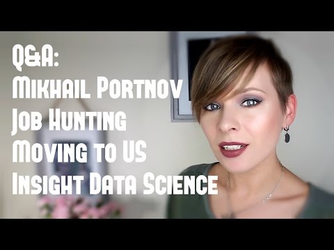 Видео: Ответы на Ваши вопросы: Михаил Портнов, помощь в переезде в сша, Insight Data Science,