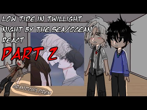 Видео: Отлив в сумерках. РЕАКЦИЯ на будущее {2X СКОРОСТЬ} (BL Manhwa) PT-2