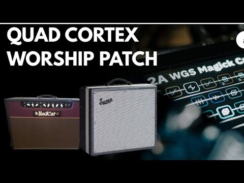 Видео: НОВЫЙ патч Quad Cortex Worship // Supro Blackmagick + Badcat Cub 30 Sampson Era // Прохождение