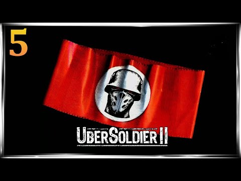 Видео: Восточный фронт. Крах Анненербе / UberSoldier 2 Crimes of War | Прохождение # 5
