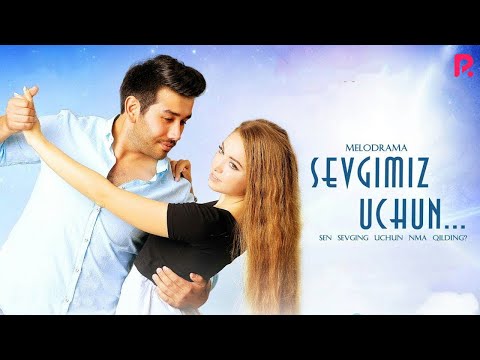 Видео: Sevgimiz uchun (o'zbek film) | Севгимиз учун (узбекфильм)