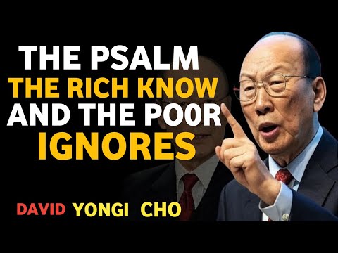 Видео: Этот псалом уничтожает дух бедности всего за 24 часа | Доктор Дэвид Йонгги Чо...
