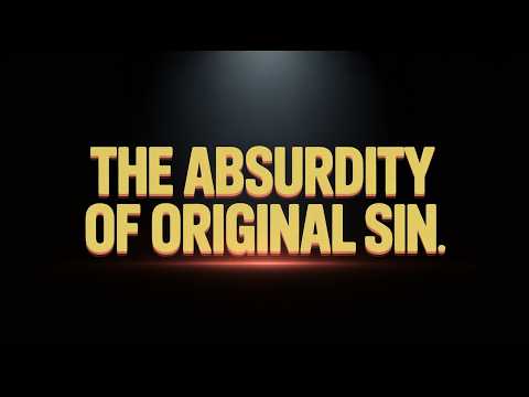 Видео: Абсурд первородного греха