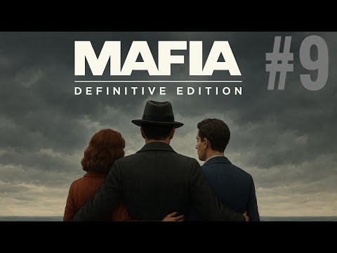Видео: С мафией всё, теперь я моряк Mafia: Definitive Edition|#9