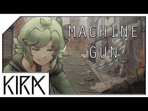 Видео: KIRA - Machine Gun ft. GUMI English (Оригинальная песня)