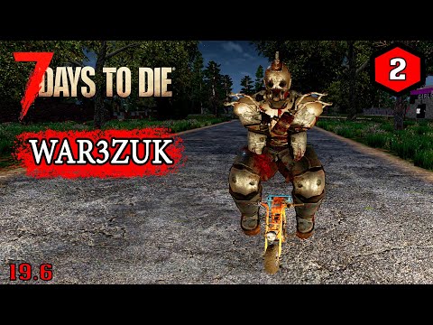 Видео: 7 Days to Die mod [ War3zuk ] ► ОПАСНЫЕ ВРАГИ ►#2 (Стрим 2К/RU)
