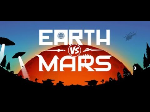 Видео: Earth vs Mars: Марс атакует!