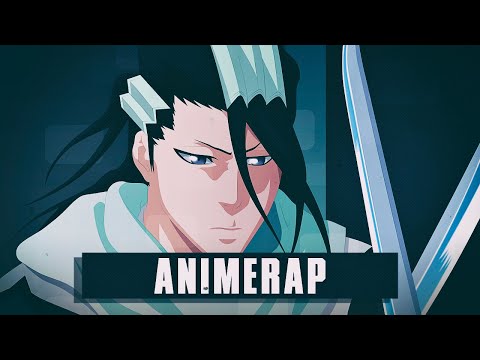 Видео: AnimeRap - Рэп про Кучики Бьякую | Bleach | Kuchiki Byakuya Rap 2021