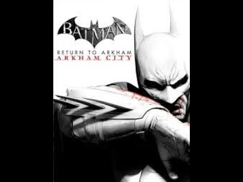 Видео: Человек-Ватман / Batman: Return to Arkham - Arkham City