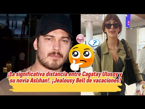 Видео: Значительное расстояние между Чагатаем Улусоем и его девушкой Аслыхан! Ревность Белл на отдыхе!