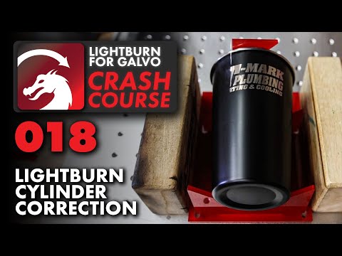 Видео: ЗАБУДЬТЕ О РОТАЦИОННОМ ДИСКЕ — Введение в коррекцию цилиндра в LightBurn