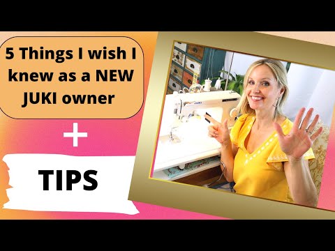 Видео: 5 вещей, которые я хотел бы знать как новый владелец Juki + СОВЕТЫ HD 1080p