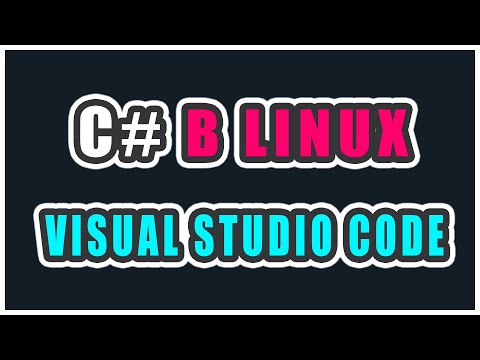 Видео: ПРОГРАММИРОВАНИЕ НА C# В ЛИНУКС | LINUX VISUAL STUDIO CODE