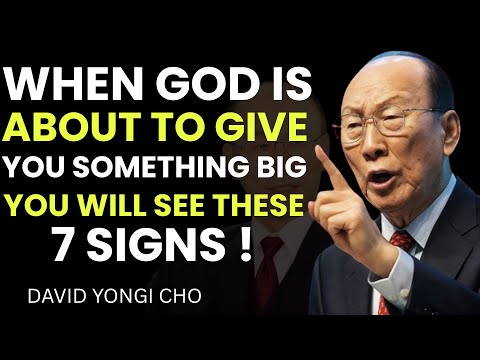 Видео: Когда Бог собирается благословить вас, Он покажет вам эти 7 мощных знаков | Дэвид Йонги Чо