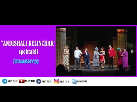 Видео: “АНДИШАЛИ КЕЛИНЧАК” СПЕКТАКЛИ  |  “ANDISHALI KELINCHAK” SPEKTAKLI