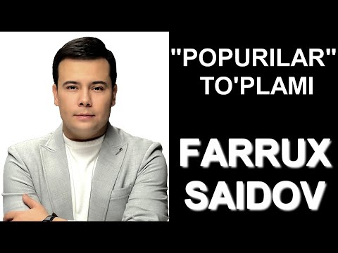 Видео: Farruxbek Saidov  - POPURILAR TO'PLAMI | Фаррухбек Саидов - Попурилар тўплами