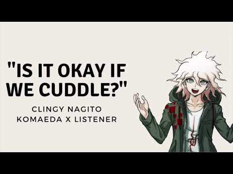 Видео: Можем ли мы обняться? | Прилипчивый парень Нагито Комаэда x Слушатель | M4A | Danganronpa