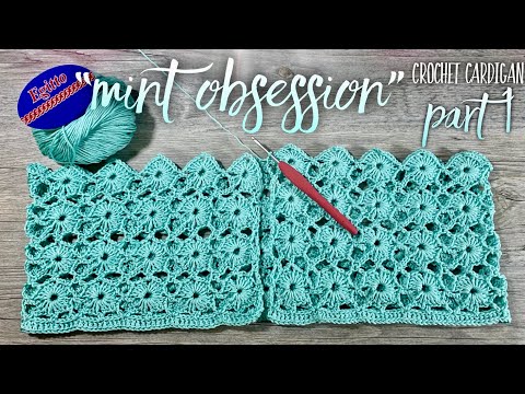 Видео: Вяжем КАРДИГАН КРЮЧКОМ "Mint obsession" / Мастер-класс: 1 часть / How to crochet beautiful cardigan