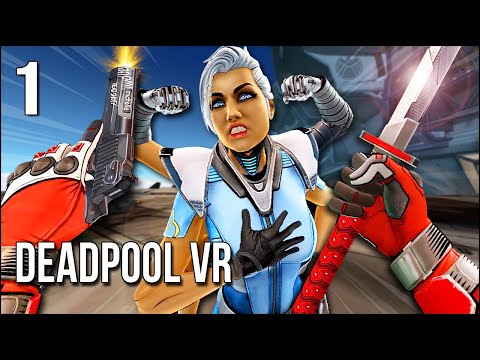 Видео: Deadpool VR | Часть 1 | Наше жестокое, вульгарное и захватывающее приключение начинается!