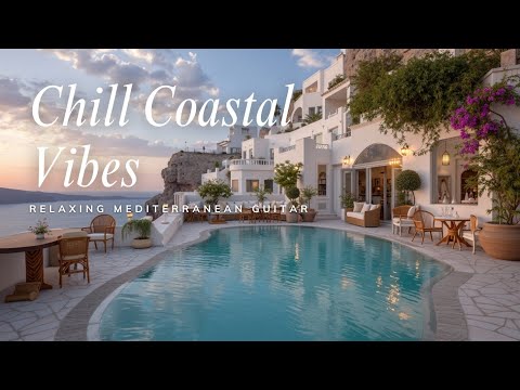 Видео: Расслабляющая средиземноморская гитара | Прибрежные вибрации и нежный итальянский джаз на закате
